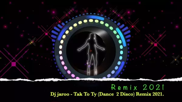 Dj Jaroo - Tak To Ty (Dance 2 Disco Remix 2021)