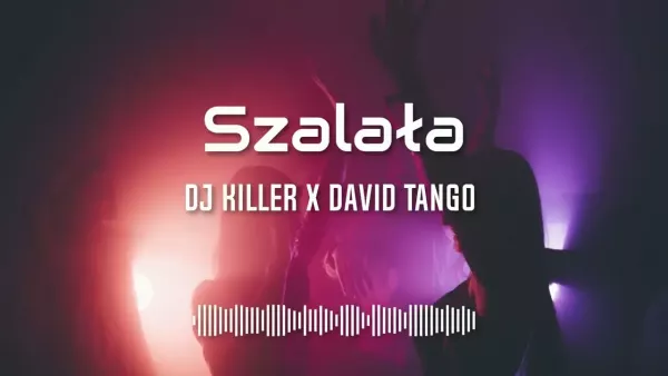 Dj Killer x David Tango - Szalała