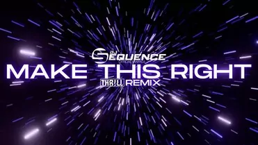 DJ Sequence - Make This Right (THR!LL Remix) 2025