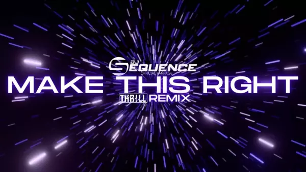 DJ Sequence - Make This Right (THR!LL REMIX) 2025
