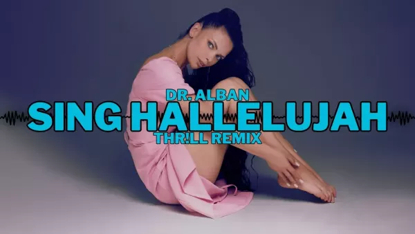 Dr. Alban - Sing Hallelujah (THR!LL Remix) 2024