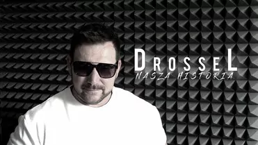 Drossel - Nasza historia