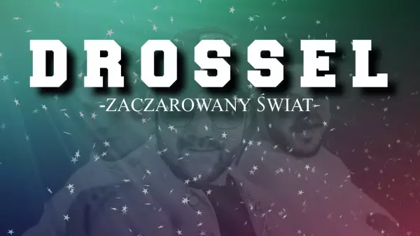Drossel - Zaczarowany świat