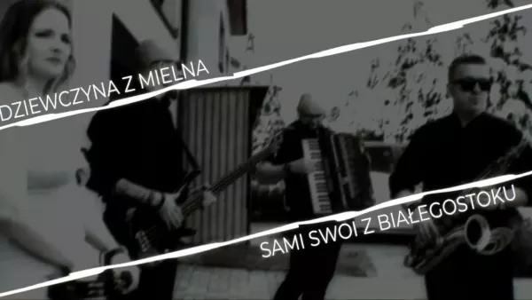 Dziewczyna z Mielna - Sami Swoi z Białegostoku