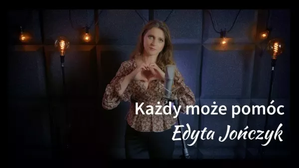 Edyta Jończyk - Każdy może pomóc