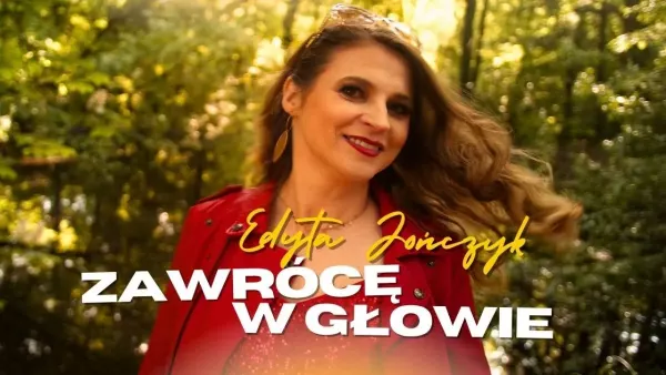 Edyta Jończyk - Zawrócę w głowie