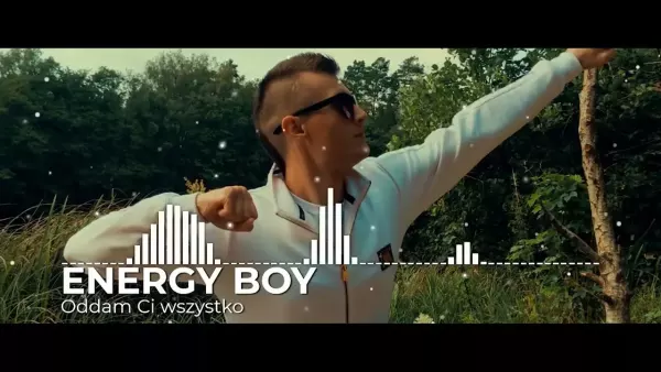 Energy Boy - Oddam ci Wszystko