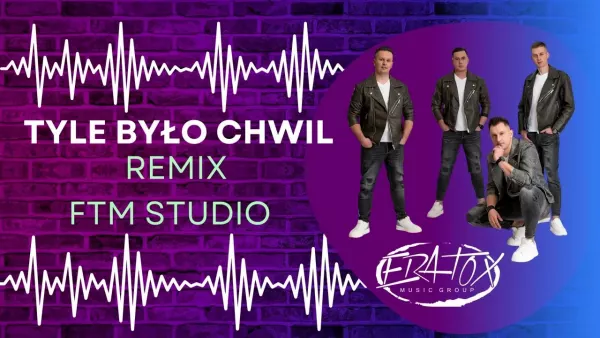 Eratox - Tyle było chwil Ftm Studio Remix