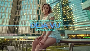 Eratox & Arek Kopaczewski - Deja vu (Rp Music Remix)