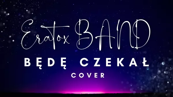 Eratox Band - Będę Czekał (cover 2024)