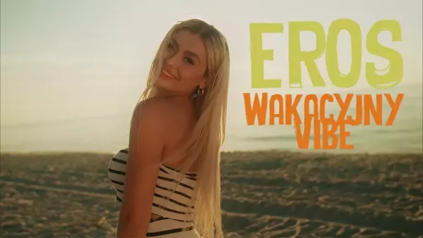 Eros - Wakacyjny Vibe