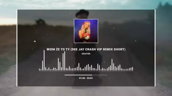 Exaited - Wiem Że To Ty [Dee Jay Crash Vip Remix]