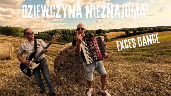 Exces Dance - Dziewczyna nieznajoma!