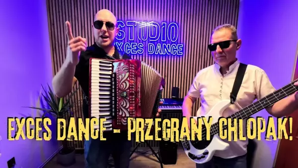 Exces Dance - Przegrany chłopak!