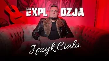 Explozja - Język Ciała