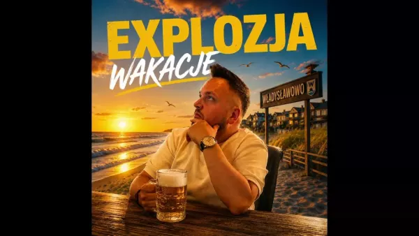 Explozja - Wakacje