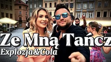 Explozja & Cola - Ze mną tańcz