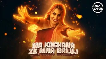 Fair Play - Ma kochana ze mną baluj