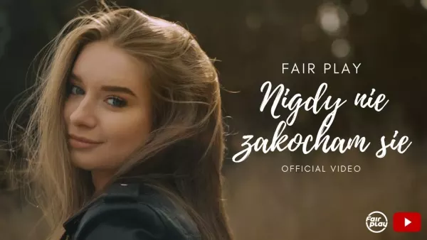 Fair Play - Nigdy nie zakocham się
