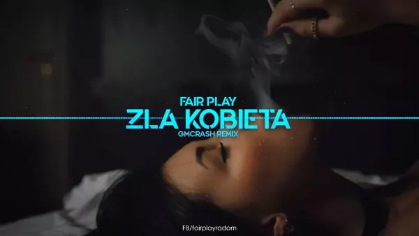 Fair Play - Zła Kobieta (Gmcrash Remix)