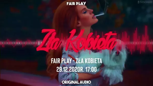 Fair Play - Zła Kobieta (Zapowiedź Utworu)