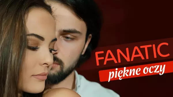 Fanatic - Piękne oczy