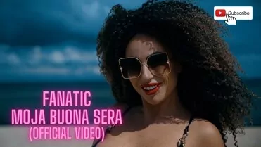 Fanatic - Moja Buona Sera