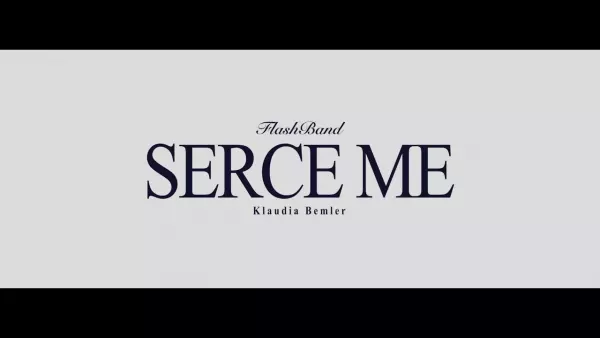 FlashBand & Klaudia Bemler - Serce Me