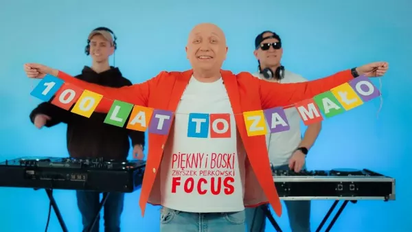 FOCUS - STO LAT TO ZA MAŁO
