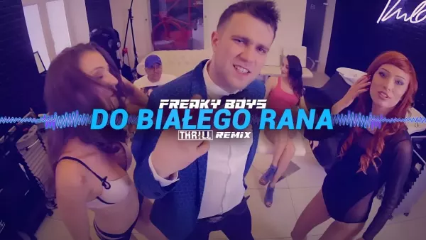Freaky Boys - Do białego rana (THR!LL Remix)