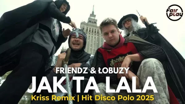 Friendz & Łobuzy - Jak ta Lala (Kriss Remix) 