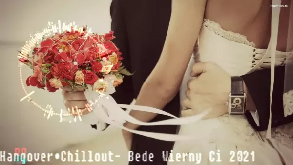 Hangover&Chillout - Będe Wierny Ci
