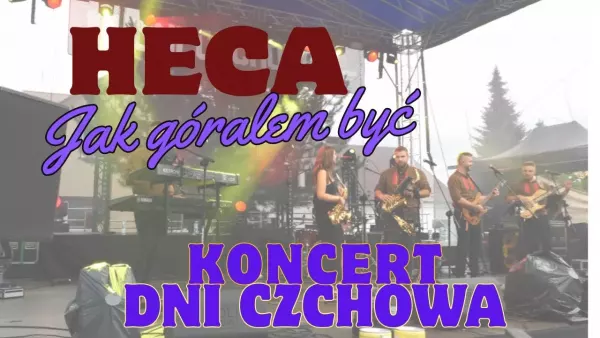 Heca - Jak górolem być [Dni Czchowa]