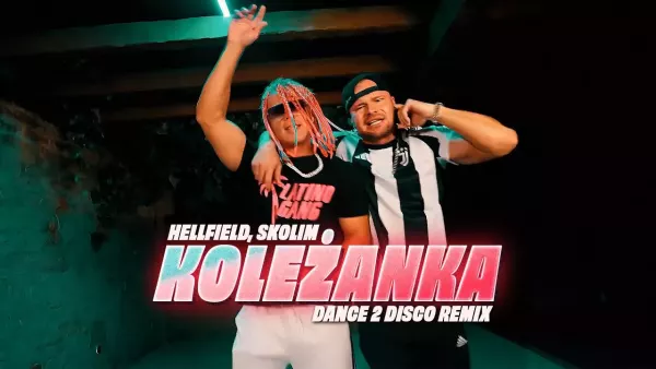 Hellfield, Skolim - Koleżanka (Dance 2 Disco Remix)