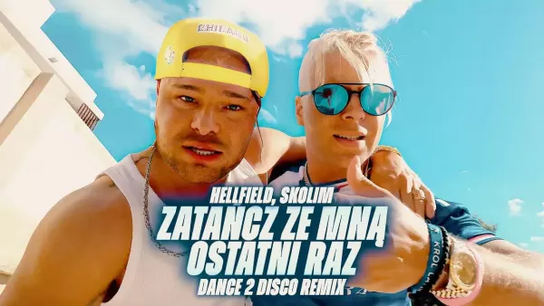 Hellfield, Skolim - Zatańcz Ze Mną Ostatni Raz (Dance 2 Disco Remix)