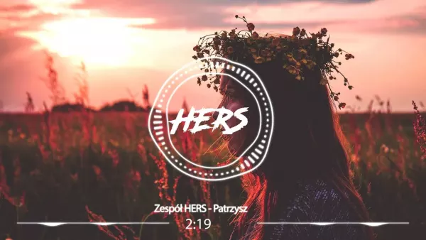 Hers - Patrzysz