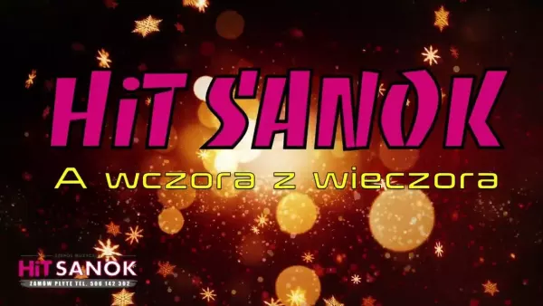 HiT Sanok - A wczora z wieczora