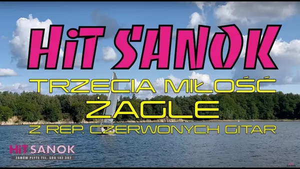 HiT Sanok - Trzecia miłość żagle 2023