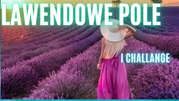 I Challenge - Lawendowe pole