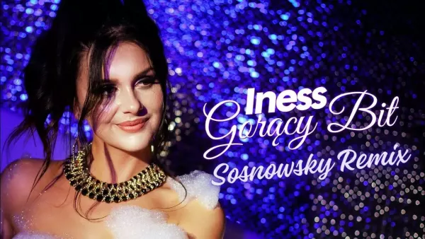 Iness - Gorący Bit (Sosnowsky Remix)