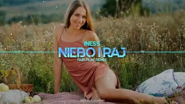 Iness - Niebo i raj (Fair Play Remix)