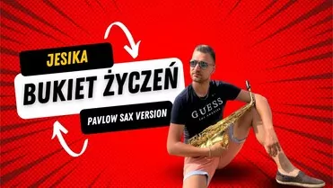 Jesika - Bukiet Życzeń (PavloW Sax Version)