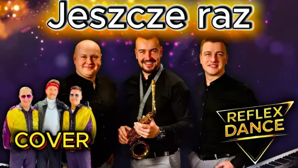 Jeszcze raz - Reflex Dance