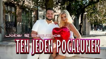 Joker & Sequence - Ten Jeden Pocałunek