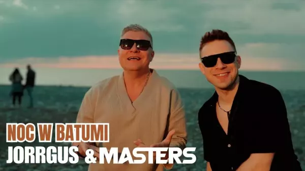 JORRGUS & Masters - Noc w Batumi