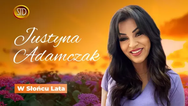 Justyna Adamczak - W Słońcu Lata