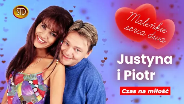 Justyna i Piotr - Czas Na Miłość