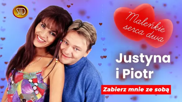Justyna i Piotr - Zabierz mnie ze sobą
