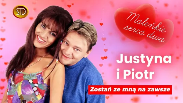 Justyna i Piotr - Zostań Ze Mną Na Zawsze