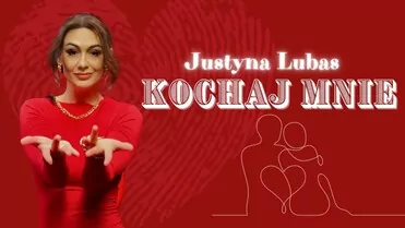 Justyna Lubas - Kochaj mnie